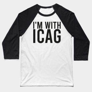 I'm With icag Baseball T-Shirt